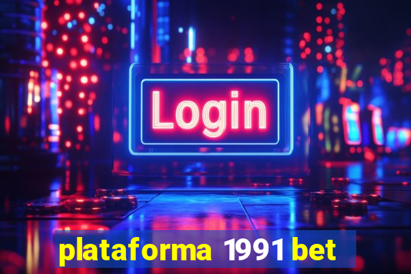 plataforma 1991 bet